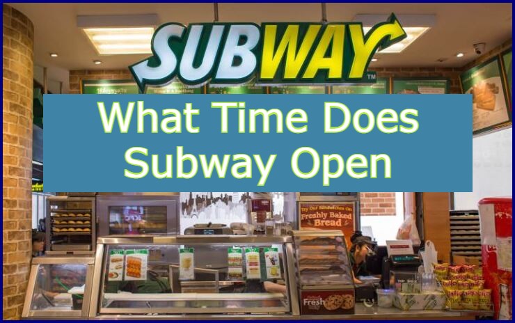 What Time Does Subway Open
